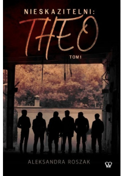 Nieskazitelni Theo Tom 1
