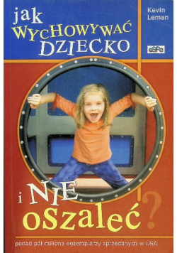 Jak wychować dziecko i nie oszaleć