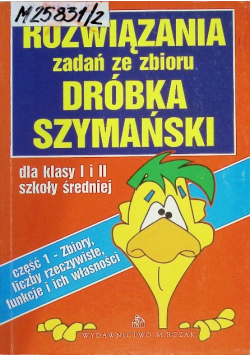 Rozwiązania zadań ze zbioru Dróbka Szymański