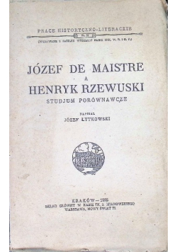 Józef De Maistre a Henryk Rzewuski. Studjum porównawcze, 1925 r.