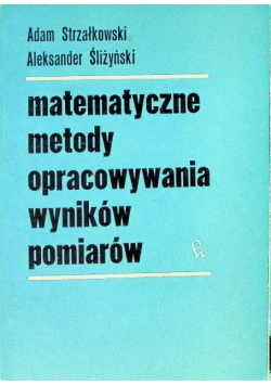 Matematyczne metody opracowywania wyników pomiarów