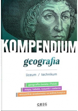 Kompendium geografia  liceum/technikum