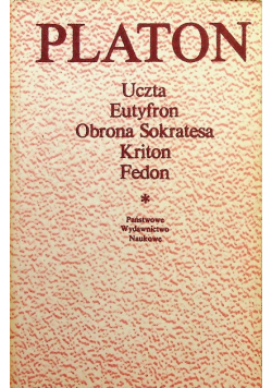 Uczta Eutyfron Obrona Sokratesa Kriton Fedon