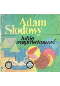 Lubię majsterkować