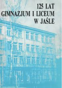 125 lat gimnazjum i liceum w Jaśle