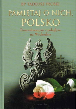 Pamiętaj o nich, Polsko