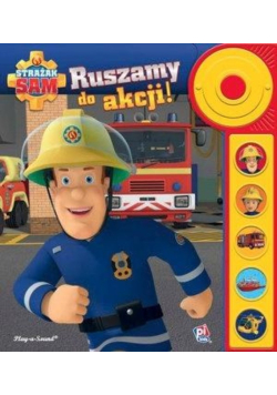 Strażak Sam. Ruszamy do akcji!