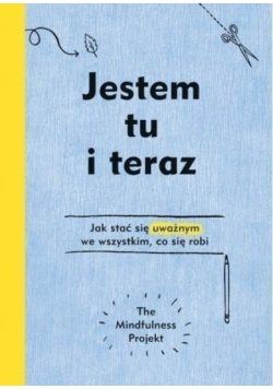 Jestem tu i teraz