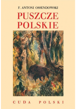 Puszcze polskie. Cuda Polski