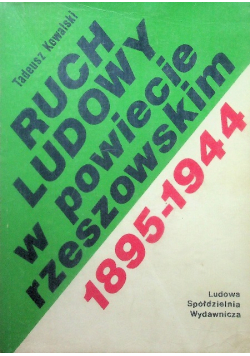 Ruch Ludowy w powiecie rzeszowskim 1895 - 1944