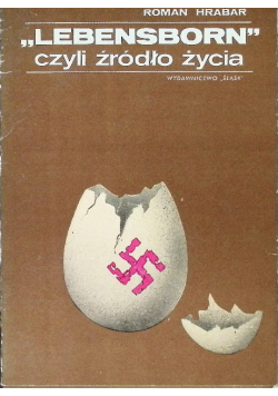 Lebensborn czyli źródło życia