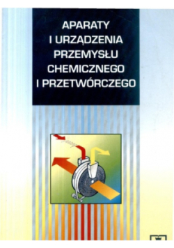 Aparaty i urządzenia przemysłu chemicznego i przetwórczego