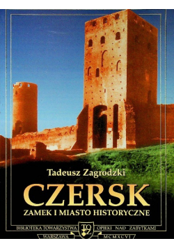 Czersk, zamek i miasto historyczne