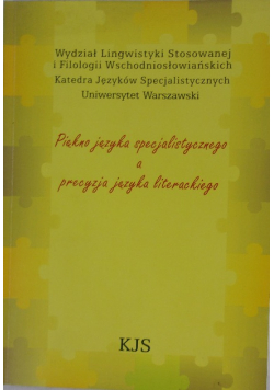 Piękno języka specjalistycznego a precyzja języka literackiego