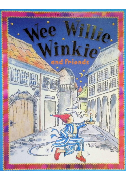 Nursery Library Wee Willie Winkie and friends