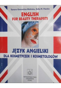 English for Beauty Therapists Język angielski dla kosmetyczek i kosmetologów