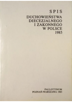 Spis duchowieństwa diecezjalnego i zakonnego w Polsce 1985