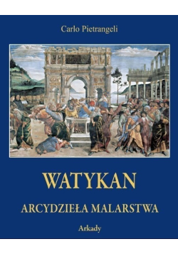 Watykan Arcydzieła malarstwa