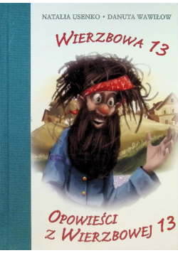 Wierzbowa 13 Opowieść o wierzbowej 13