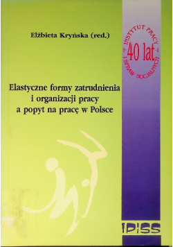 Elastyczne formy zatrudnienia i organizacji pracy a popyt na prace w Polsce