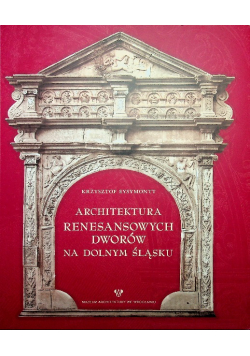 Architektura renesansowych dworów na dolnym śląsku