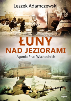 Łuny nad jeziorami Agonia Prus Wschodnich