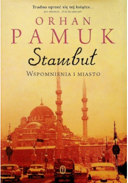 Stambuł Wspomnienia i miasto