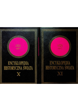 Encyklopedia historyczna świata Azja Tom X Część 1 i 2