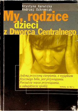 My rodzice dzieci z dworca centralnego