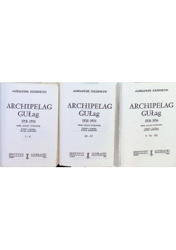 Archipelag Gułag Tom 1 do 3