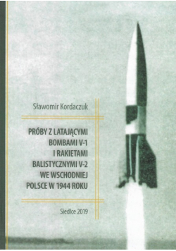 Próby z latającymi bombami V-1 i rakietami balistycznymi V-2
