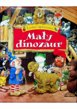 Leśne opowieści Mały dinozaur