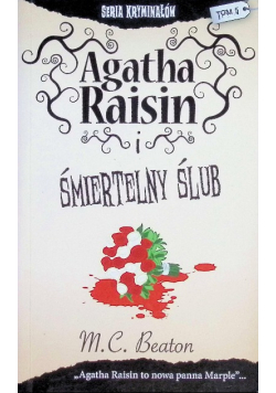 Seria kryminałów Tom 5  Agatha Raisin i śmiertelny ślub
