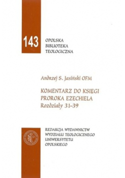 Komentarz do księgi proroka Ezechiela rozdziały 31-39