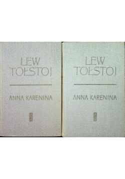 Tołstoj Anna Karenina Tom 1 i 2