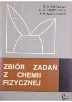 Zbiór zadań z chemii fizycznej