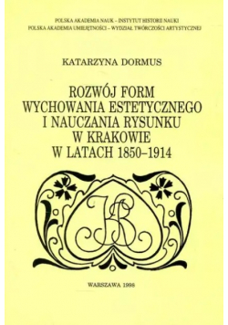 Rozwój form wychowania estetycznego i nauczania rysunku w Krakowie