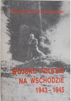 Wojsko Polskie na zachodzie 1943-1945