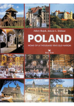 Poland. Home of the thousand year old nation