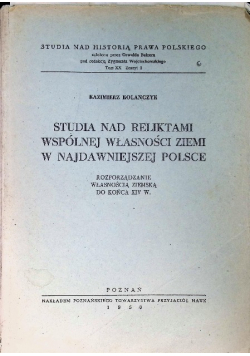 Studia nad reliktami wspólnej własności ziemi w najdawniejszej Polsce, 1950 r.
