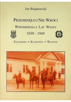 Przeminęło i nie wróci Wspomnienia z lat wojny