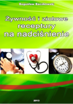 Żywność i ziołowe receptury na nadciśnienie