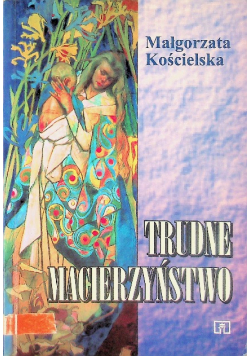 Trudne macierzyństwo