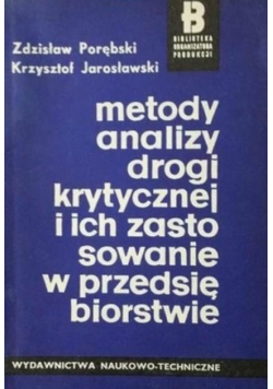 Metody analizy drogi krytycznej i ich zastosowanie w przedsiębiorstwie