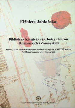 Biblioteka Kórnicka skarbnicą zbiorów Działyńskich i Zamoyskich