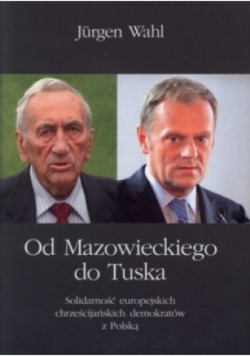 Od Mazowieckiego do Tuska