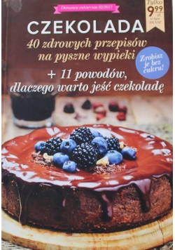 Czekolada 40 zdrowych przepisów na pyszne