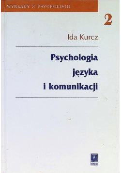 Psychologia języka i komunikacji Tom 2