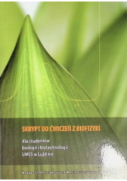 Skrypt do ćwiczeń z biofizyki dla studentów biologii