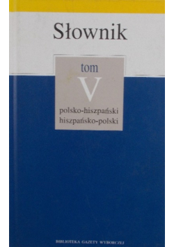 Słownik Tom V polsko- hiszpański hiszpańsko- polski
